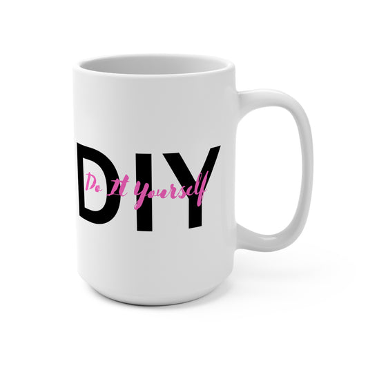 DIY Do It Yourself Mug 15oz - Creative Coffee Cup for Crafters and Hobbyists