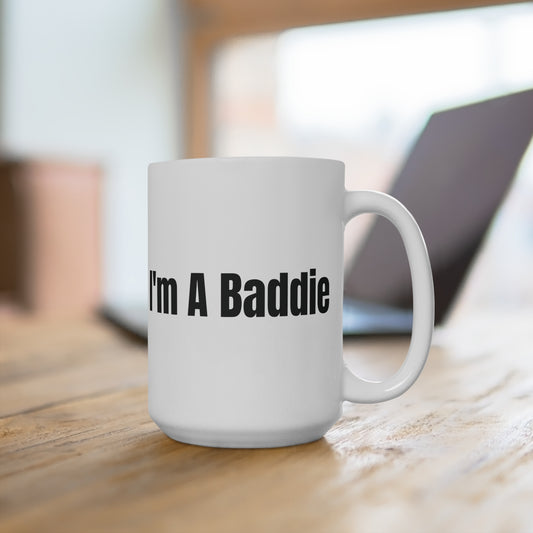 I'm A Baddie Mug