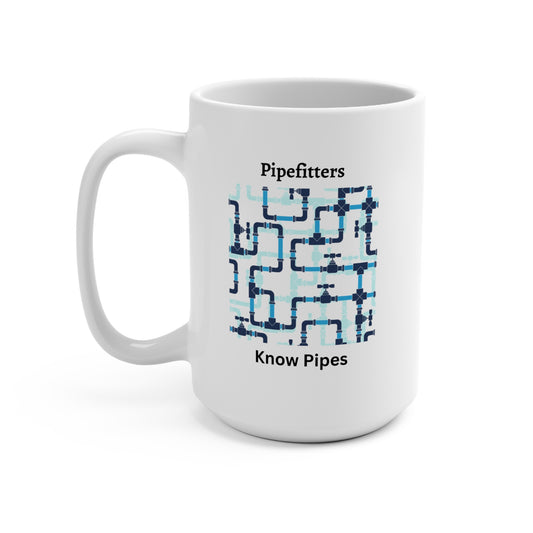Pipefitters know pipes 15oz. White