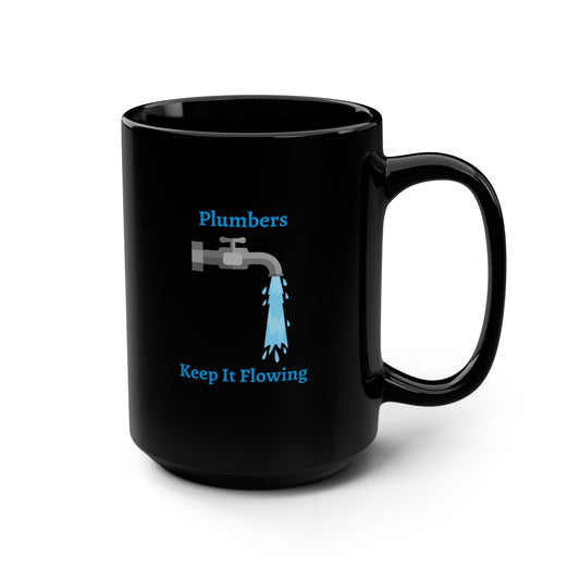 Plumber's Black Mug - Keep It Flowing | 15oz Coffee Mug