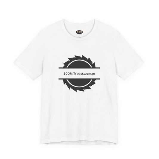 100% Tradeswoman T‑Shirt