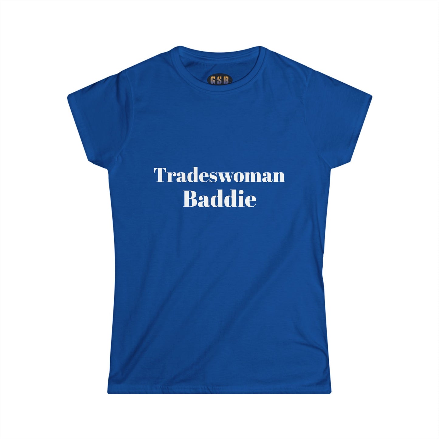 Tradeswoman Baddie