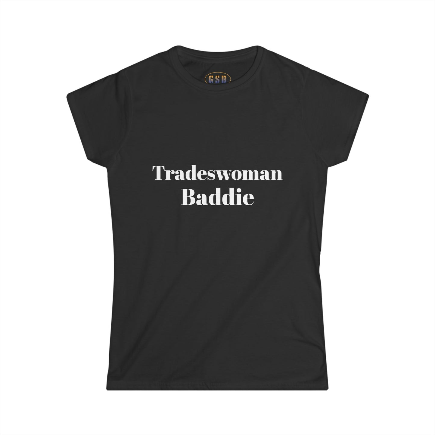 Tradeswoman Baddie