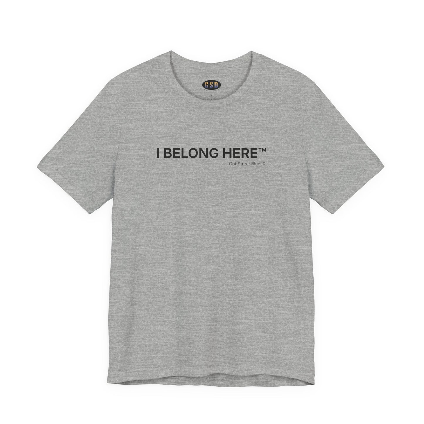 I Belong Here™ - Tee