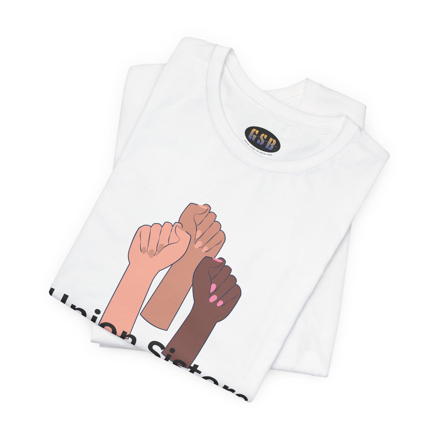T-Shirt — "Union Sisters" Raised Fists Solidarity Tee