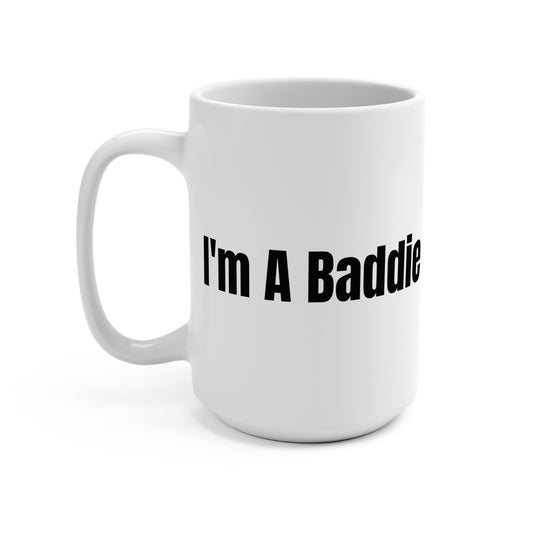 I'm A Baddie Mug