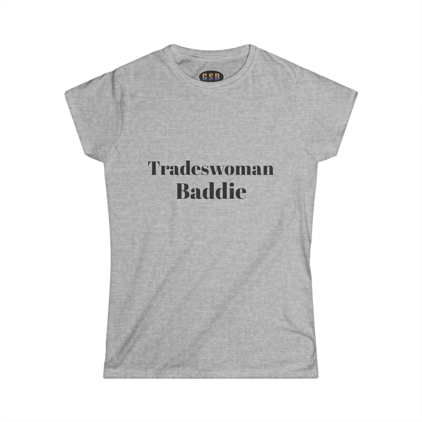 Tradeswoman Baddie