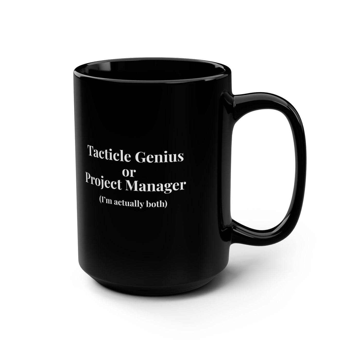Tactile Genius/Project Manager Mug