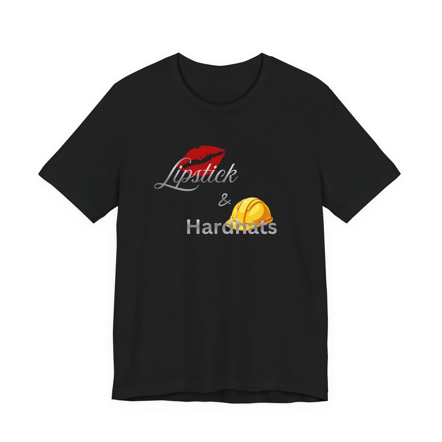 Lipstick & Hardhats T-Shirt