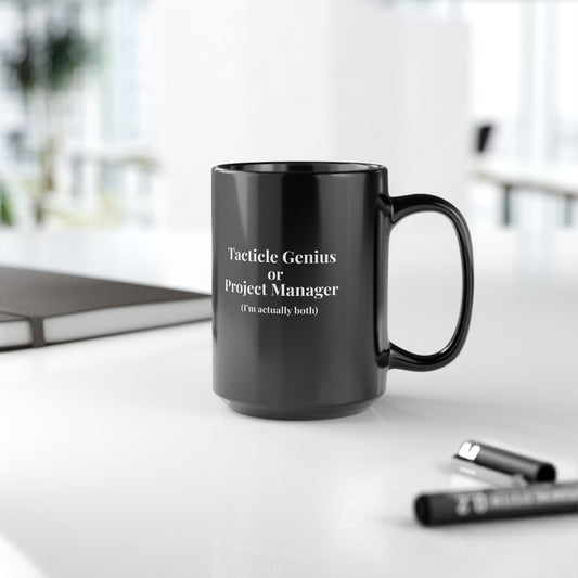 Tactile Genius/Project Manager Mug