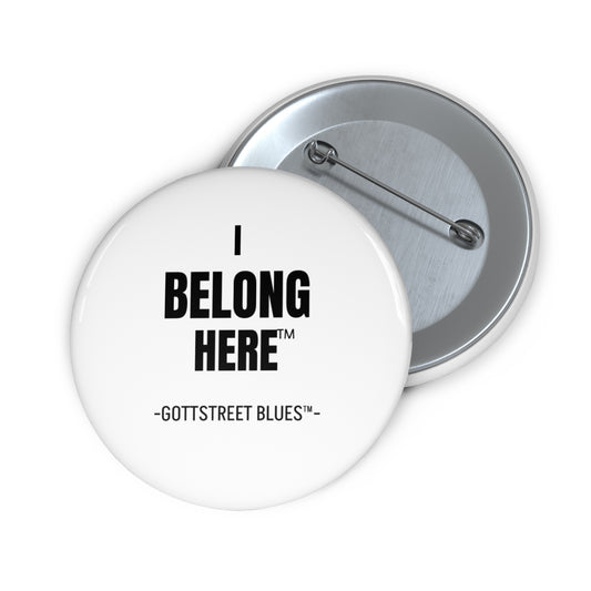 I BELONG HERE™ - Button