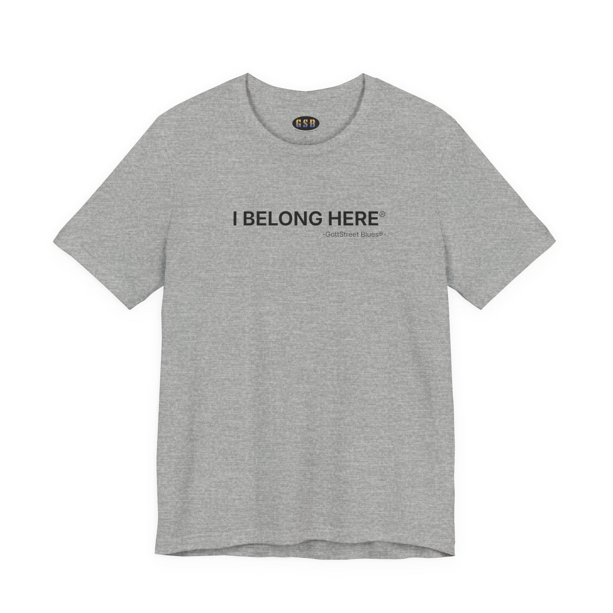 I Belong Here - Short Sleeve T-shirt