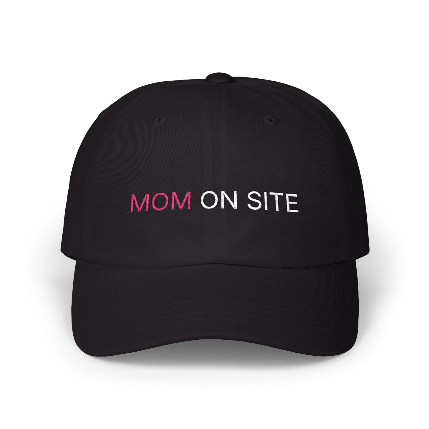 "MOM ON SITE"—Dad Cap (Embroidered)
