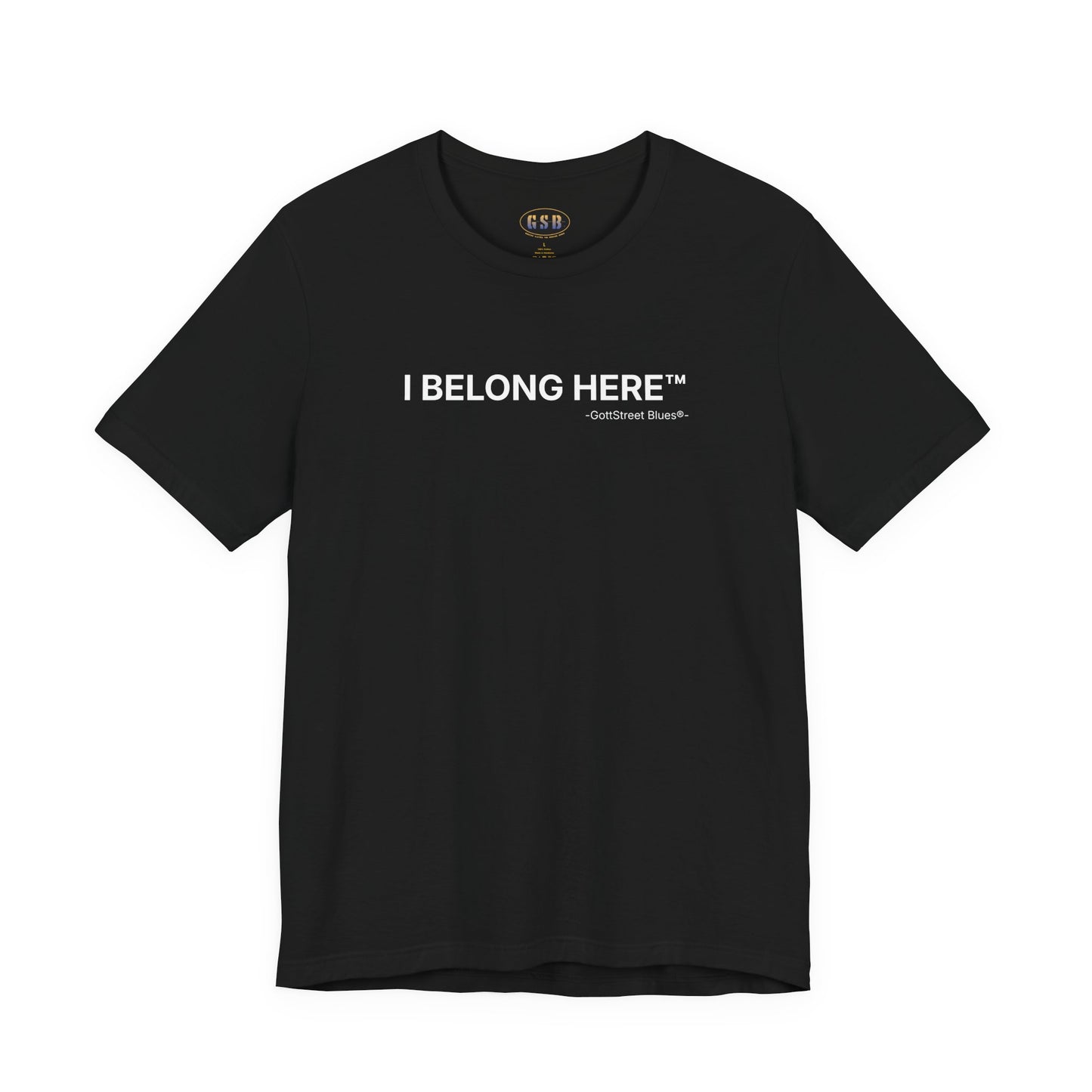 I Belong Here™ - Tee