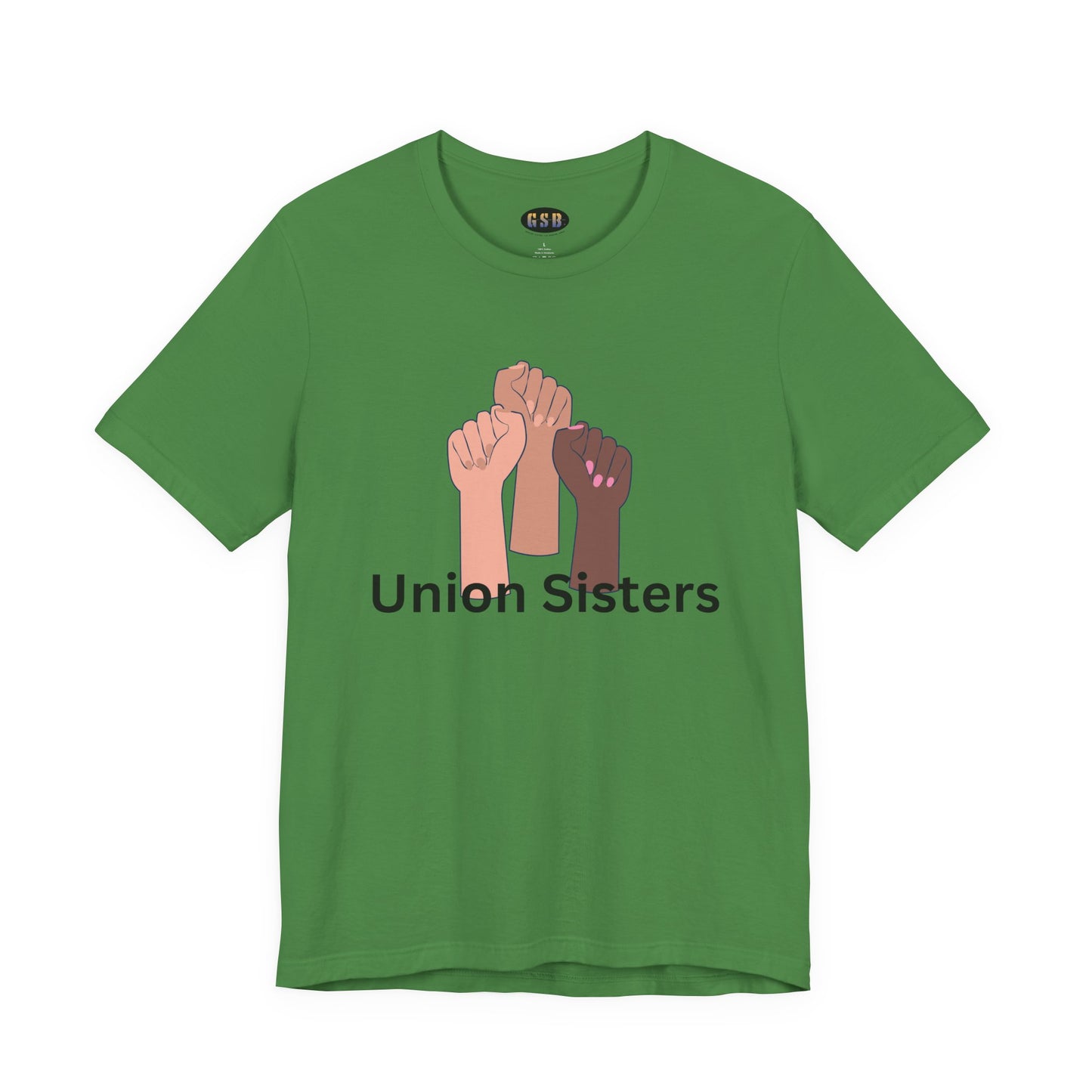 T-Shirt — "Union Sisters" Raised Fists Solidarity Tee