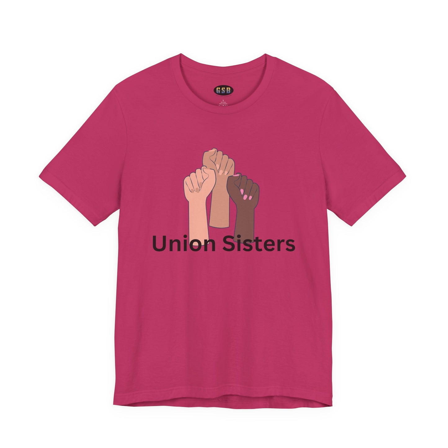 T-Shirt — "Union Sisters" Raised Fists Solidarity Tee