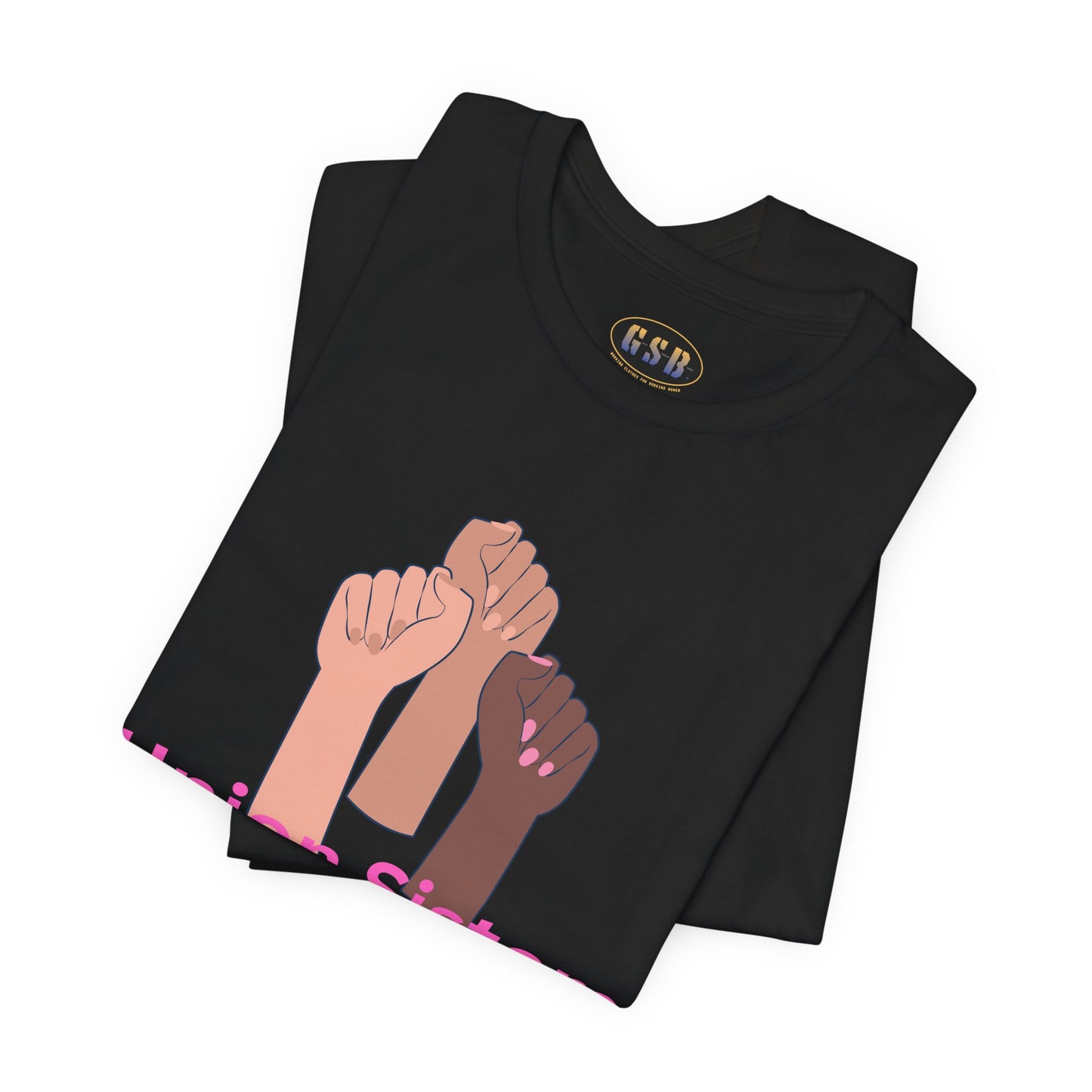 Union Sisters Tee — Solidarity Fist Graphic T-Shirt