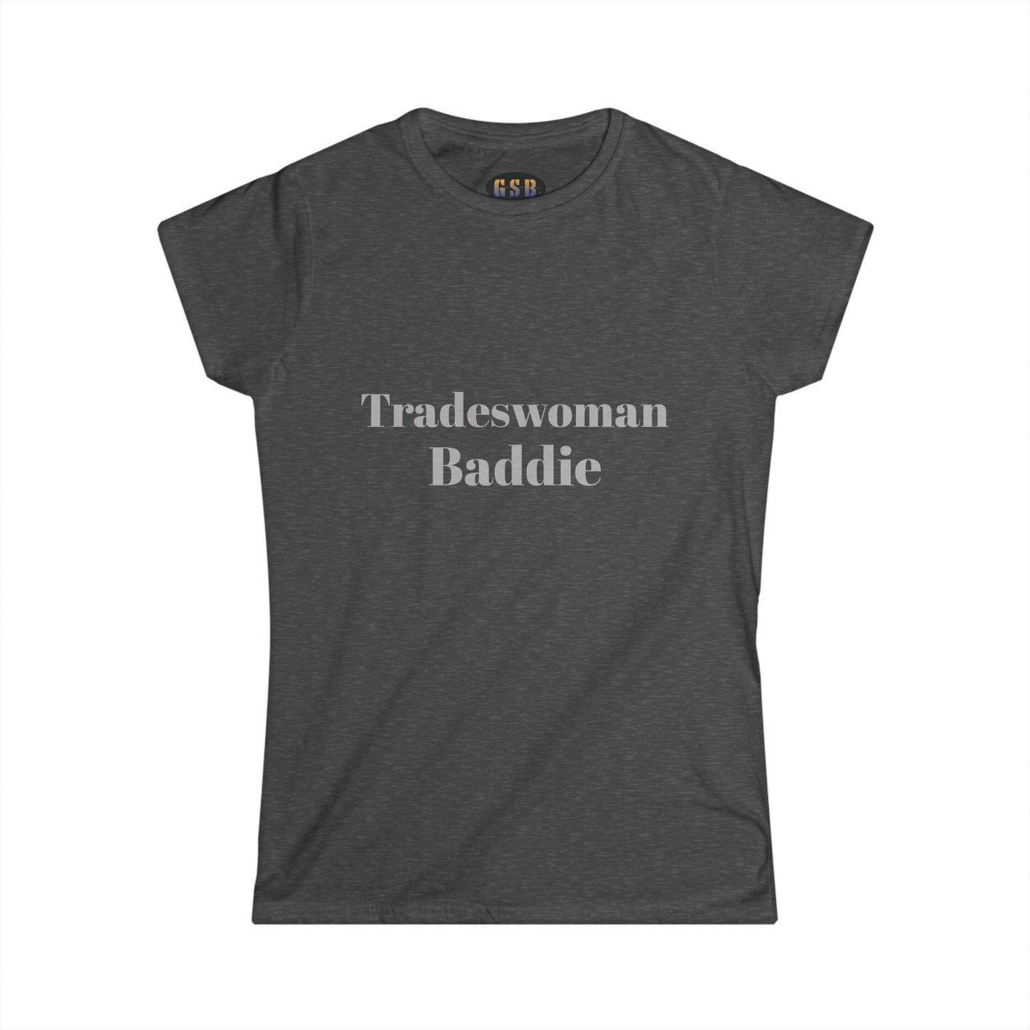 Tradeswoman Baddie
