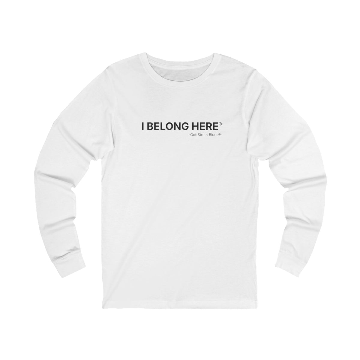 Long Sleeve Tee — "I Belong Here" Minimalist Affirmation Shirt