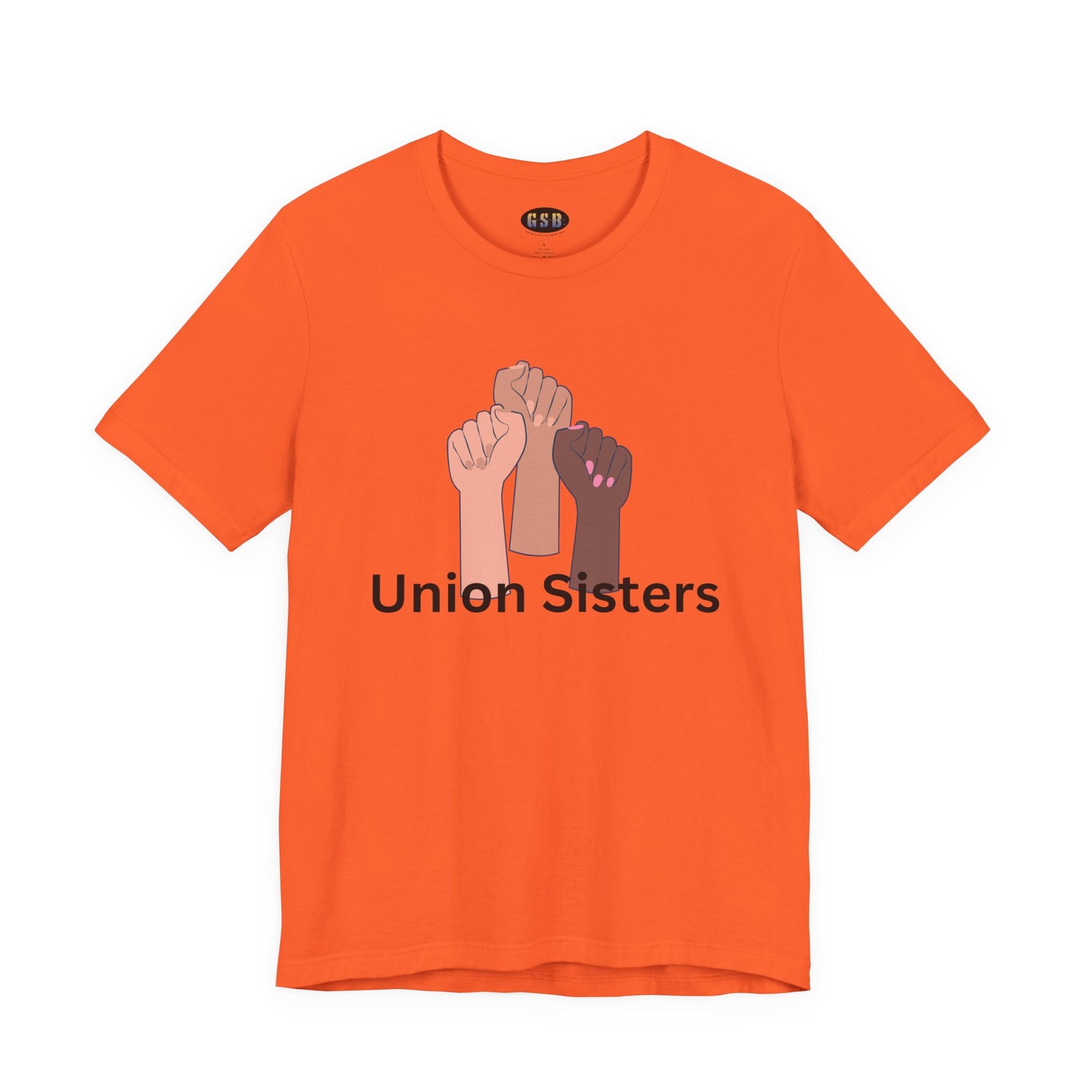 T-Shirt — "Union Sisters" Raised Fists Solidarity Tee