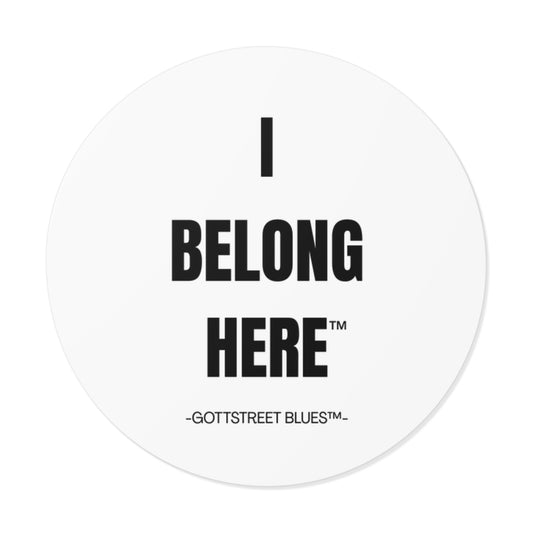 Hardhat -  I BELONG HERE™ Round Sticker
