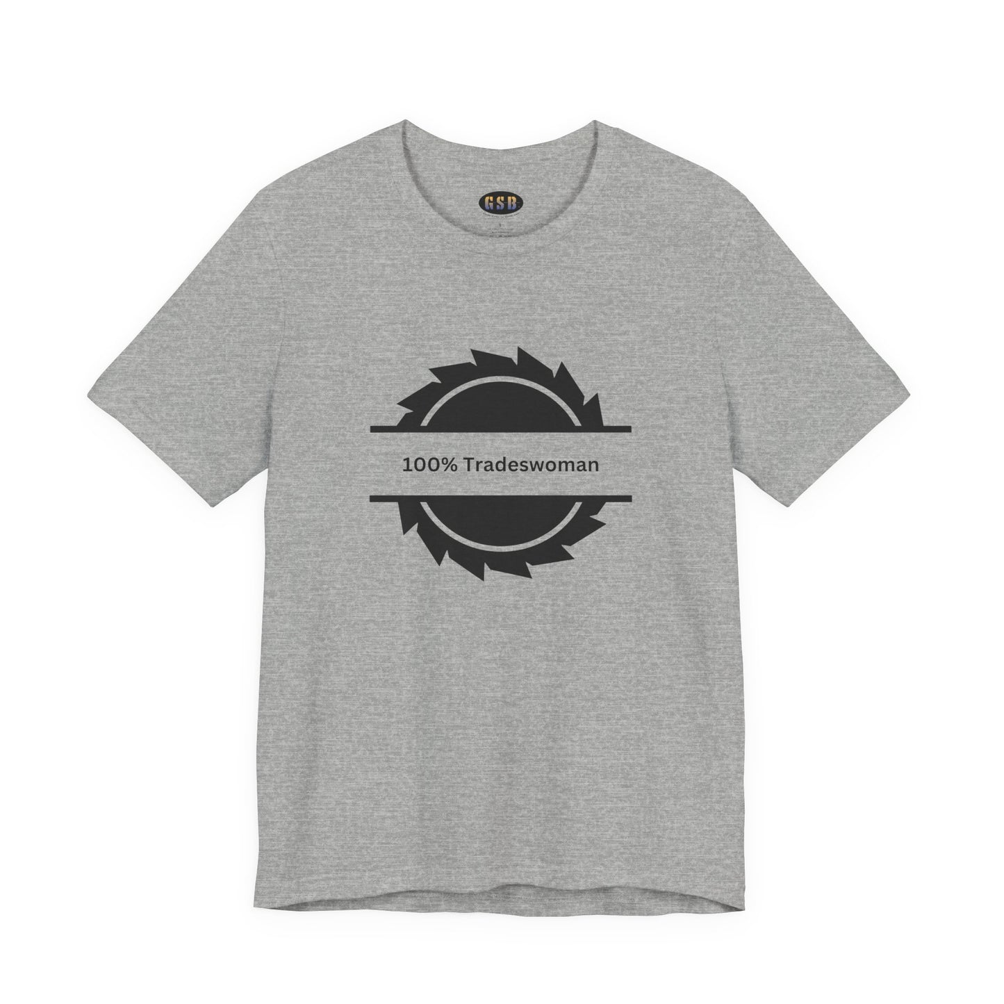 100% Tradeswoman T‑Shirt