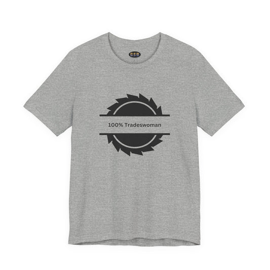 100% Tradeswoman T‑Shirt