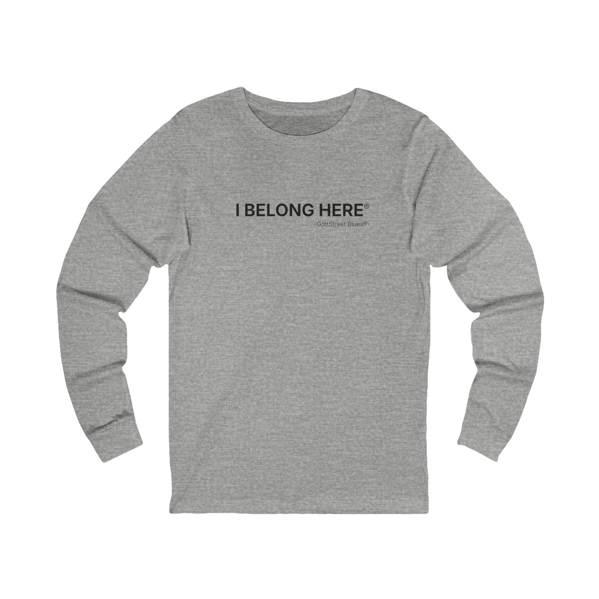 Long Sleeve Tee — "I Belong Here" Minimalist Affirmation Shirt
