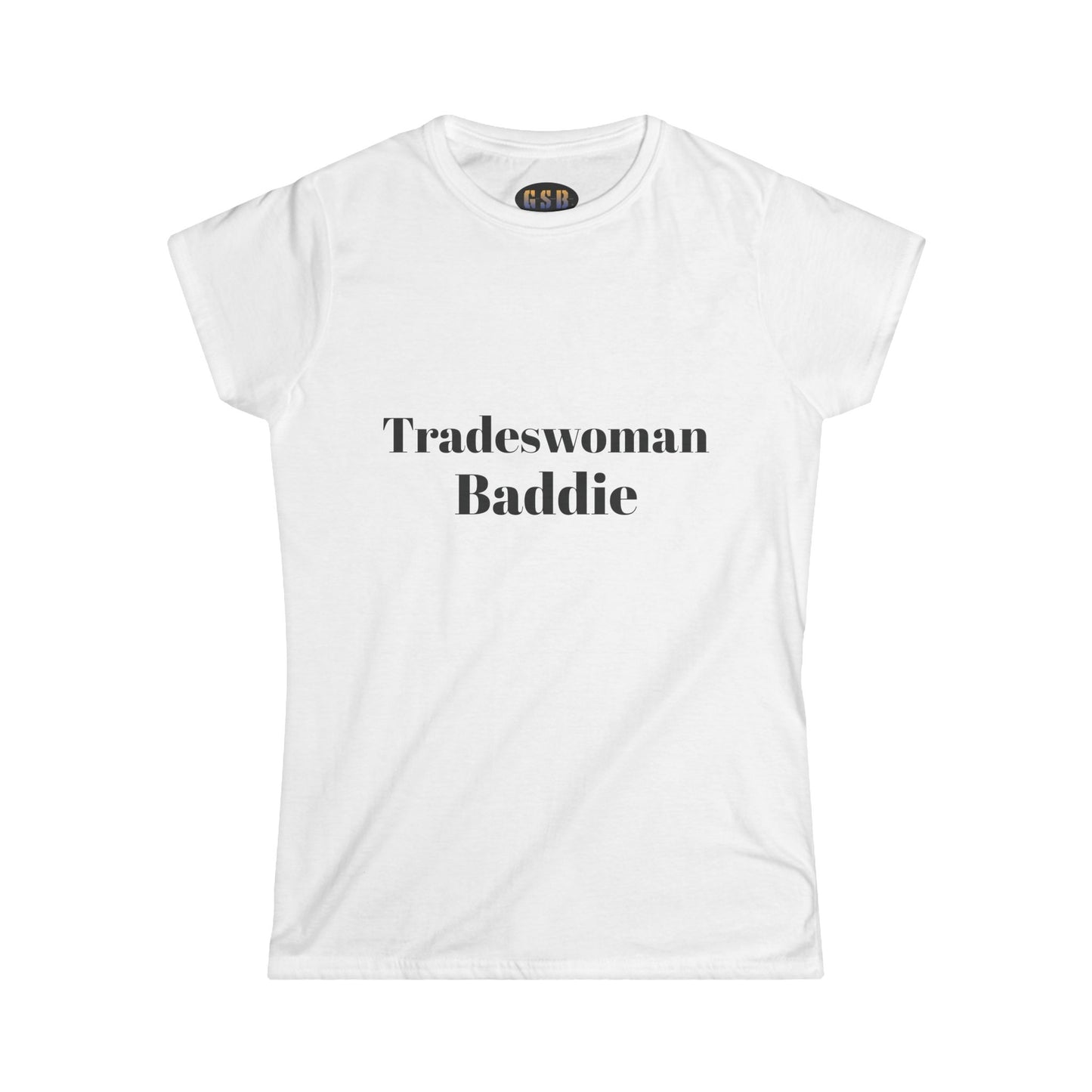 Tradeswoman Baddie
