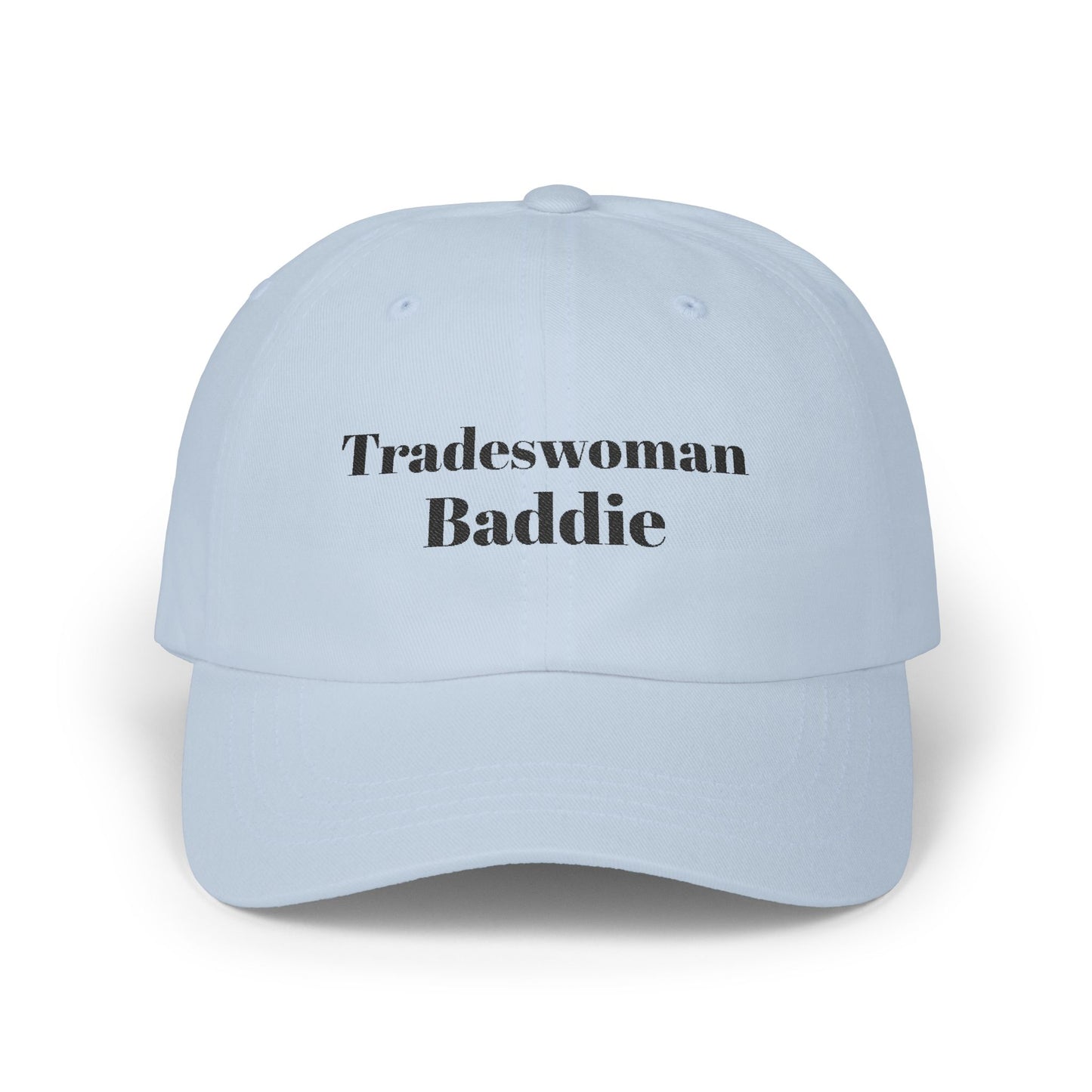 Tradeswoman Baddie - Embroidered Stylish Dad Cap