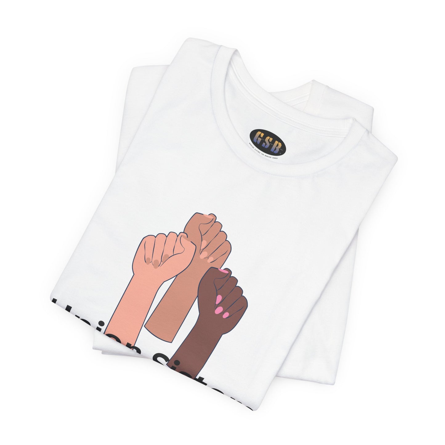 Union Sisters Tee — Solidarity Fist Graphic T-Shirt