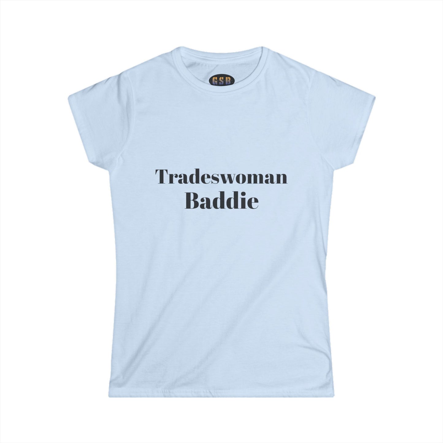 Tradeswoman Baddie