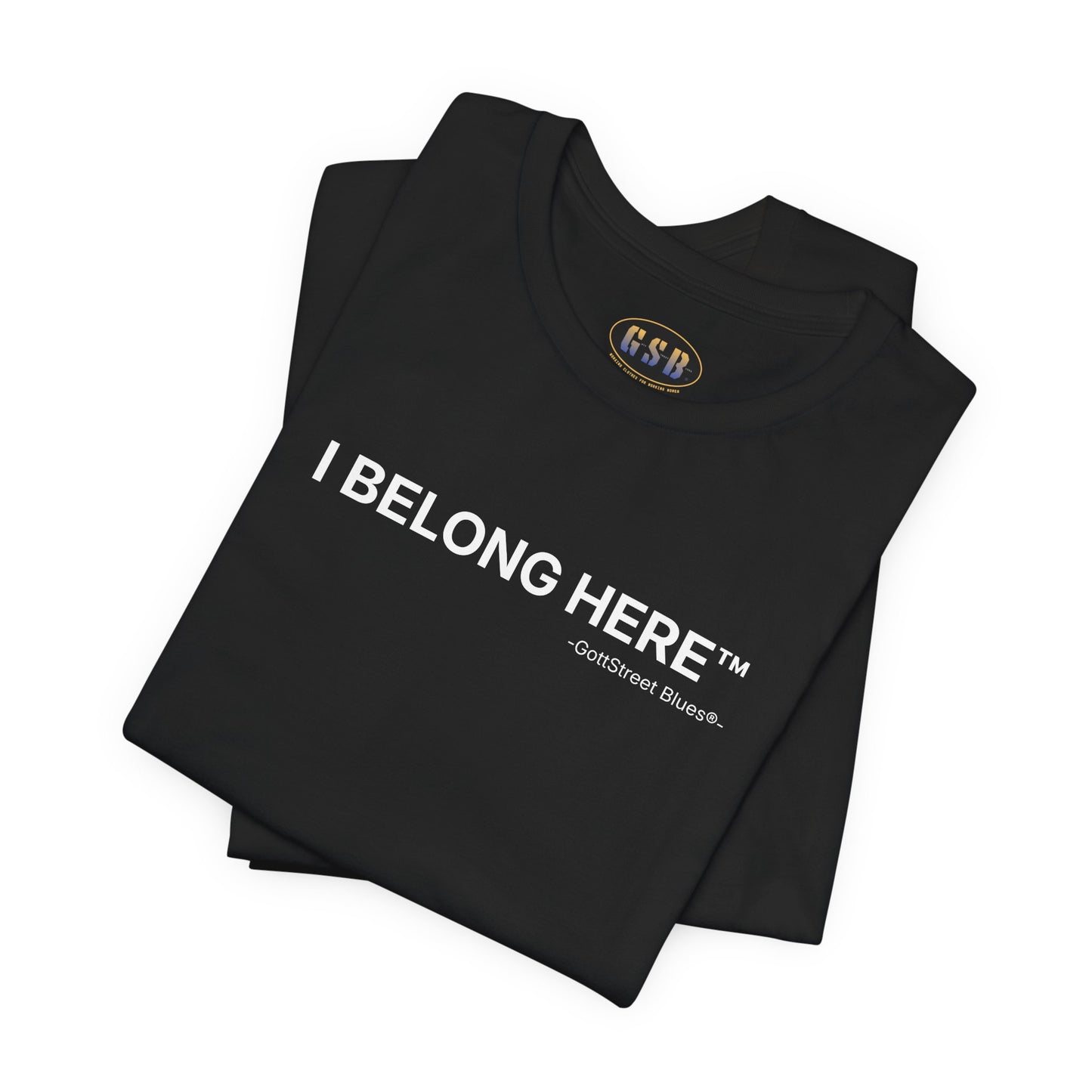 I Belong Here™ - Tee