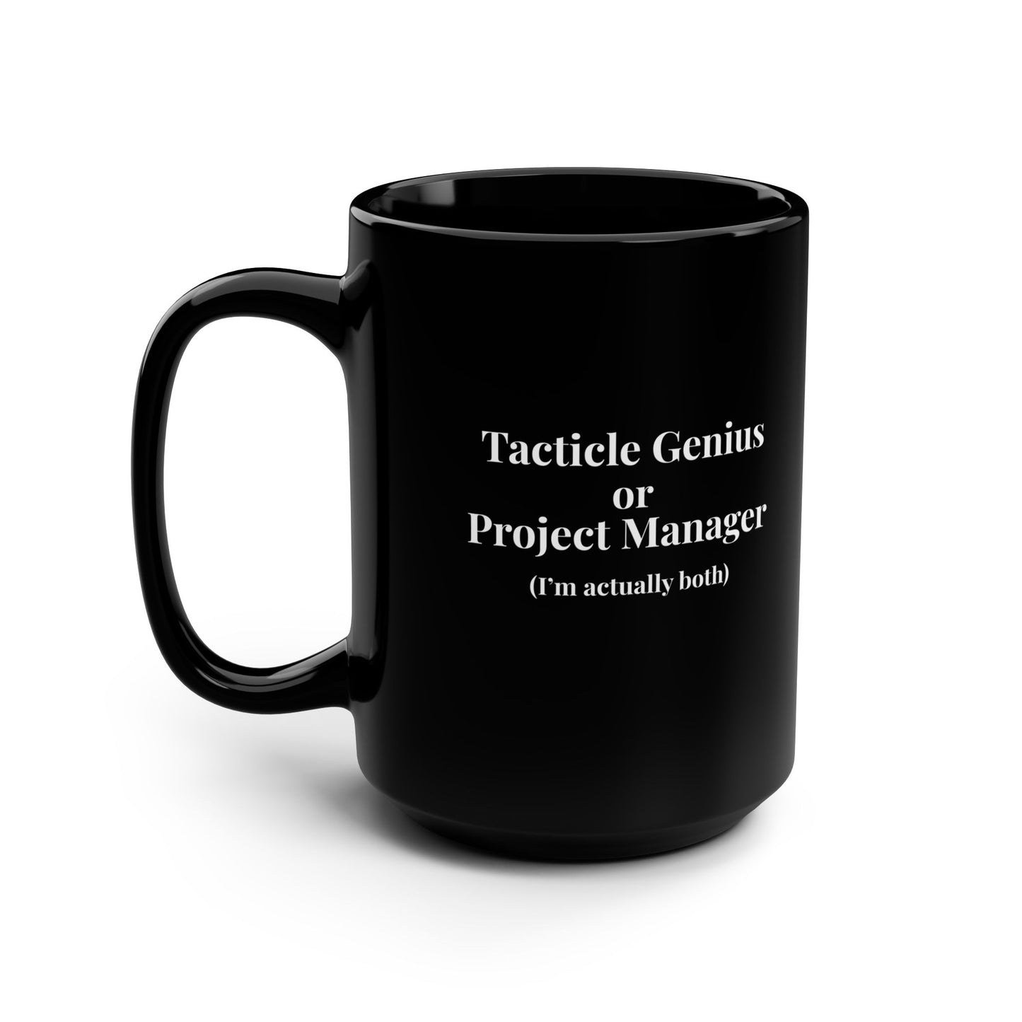 Tactile Genius/Project Manager Mug